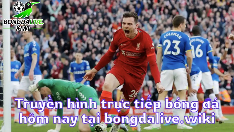 Truyền hình trực tiếp bóng đá hôm nay tại bongdalive.wiki